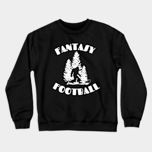 Fantasy Football bigfoot Crewneck Sweatshirt